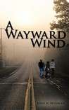 A Wayward Wind A Wayward Wind