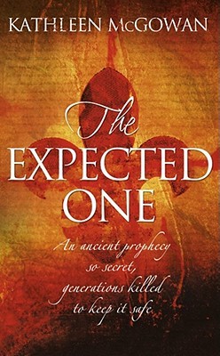 The Expected One by Kathleen McGowan