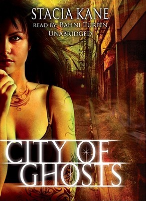 City of Ghosts by Stacia Kane City of Ghosts by Stacia Kane