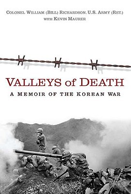 Valleys of Death: A Memoir of the Korean War