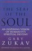 The Seat Of The Soul: An Inspiring Vision of Humanity's Spiritual Destiny (Paperback)