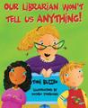 Our Librarian Won't Tell Us Anything!: A Mrs. Skorupski Story [With Book]