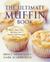 The Ultimate Muffin Book: M...