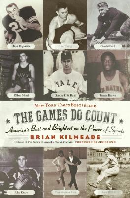 The Games Do Count by Brian Kilmeade The Games Do Count by Brian Kilmeade