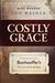 Costly Grace: A Contemporary View of Bonhoeffer's the Cost of Discipleship Costly Grace: A Contemporary View of Bonhoeffer's the Cost of Discipleship