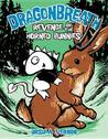 Dragonbreath: Revenge of the Horned Bunnies (Dragonbreath, #6)