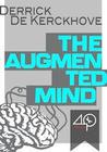 The Augmented Mind by Derrick de Kerckhove