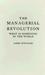The Managerial Revolution: What Is Happening in the World