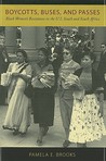 Boycotts, Buses, and Passes: Black Women's Resistance in the U.S. South and South Africa