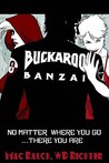 Buckaroo Banzai: No Matter Where You Go, There You Are...