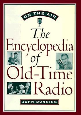 On the Air: The Encyclopedia of Old-Time Radio