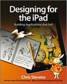 Designing for the iPad: Building Applications That Sell Designing for the iPad: Building Applications That Sell