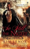 So Still The Night (Shadow Guard, #2) So Still The Night (Shadow Guard, #2)