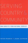Serving Country and Community: Who Benefits from National Service? Serving Country and Community: Who Benefits from National Service?