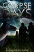 Corpse Days (Kindle Edition)
