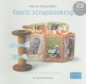Fabric Scrapbooking: Yes, It's a Scrapbook! Series