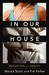In Our House: Perception Vs...