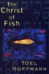 The Christ of Fish The Christ of Fish