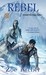 Rebel (The Blades of the Rose, #3)