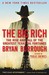 The Big Rich: The Rise and Fall of the Greatest Texas Oil Fortunes (Paperback)