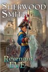Revenant Eve by Sherwood Smith Revenant Eve by Sherwood Smith