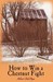 How to Win a Chestnut Fight by Albert Dell'apa How to Win a Chestnut Fight by Albert Dell'apa