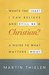 What's the Least I Can Believe and Still Be a Christian?: A Guide to What Matters Most