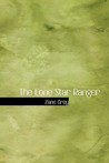 The Lone Star Ranger by Zane Grey