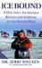 Ice Bound: A Doctor's Incredible Battle for Survival at the  South Pole (Hardcover)
