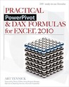 Practical Powerpivot & Dax Formulas for Excel 2010