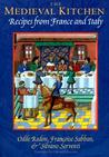The Medieval Kitchen by Odile Redon The Medieval Kitchen by Odile Redon