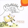 Mathilda and the Orange Balloon Mathilda and the Orange Balloon