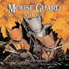 Mouse Guard by David Petersen Mouse Guard by David Petersen