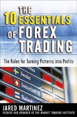 The 10 essentials of forex trading review