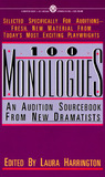 100 Monologues: An Audition Sourcebook from New Dramatists 100 Monologues: An Audition Sourcebook from New Dramatists