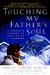 Touching My Father's Soul: ...