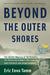 Beyond the Outer Shores: Th...