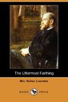 The Uttermost Farthing (Dodo Press)