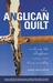 The Anglican Quilt: Resolving the Anglican Crisis Over Homosexuality