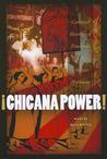 Chicana Power!: Contested Histories of Feminism in the Chicano Movement