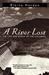 A River Lost: The Life and ...