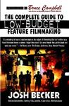 The Complete Guide to Low-Budget Feature Filmmaking