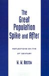The Great Population Spike and After: Reflections on the 21st Century The Great Population Spike and After: Reflections on the 21st Century