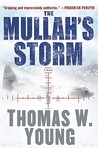 The Mullah's Storm by Tom Young The Mullah's Storm by Tom Young