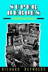 Super Heroes: A Modern Mythology