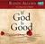 If God Is Good: Faith in the Midst of Suffering and Evil (Audio CD)