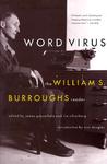 Word Virus by William S. Burroughs Word Virus by William S. Burroughs