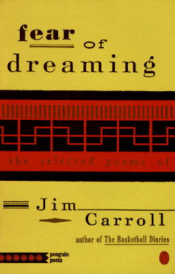 Jim Carroll fear of dreaming Jim Carroll fear of dreaming