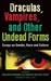Draculas, Vampires, and Oth...