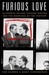 Furious Love: Elizabeth Taylor, Richard Burton, and the Marriage of the Century (ebook)